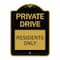 Signmission Private Drive Sign Private Drive-Residents Only, Black & Gold Alum Sign, 18" x 24", BG-1824-23271 A-DES-BG-1824-23271 - alternate 1